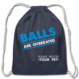 Balls are overrated Drawstring Bag-Cotton Drawstring Bag | Q-Tees Q4500-I love Veterinary