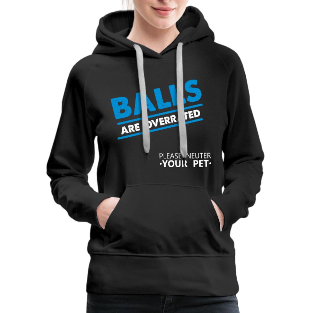 Balls are overrated Women’s Premium Hoodie-Women’s Premium Hoodie | Spreadshirt 444-I love Veterinary