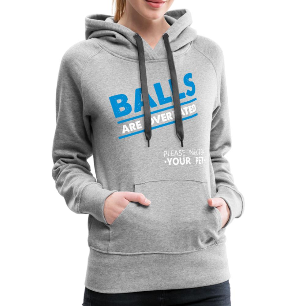 Balls are overrated Women’s Premium Hoodie-Women’s Premium Hoodie | Spreadshirt 444-I love Veterinary