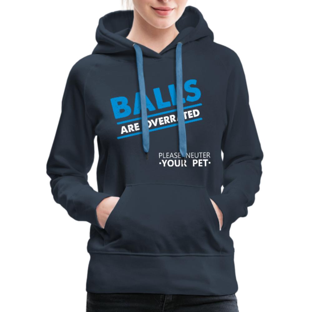 Balls are overrated Women’s Premium Hoodie-Women’s Premium Hoodie | Spreadshirt 444-I love Veterinary