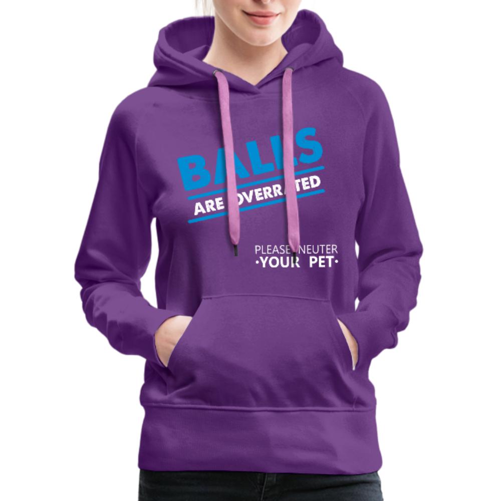 Balls are overrated Women’s Premium Hoodie-Women’s Premium Hoodie | Spreadshirt 444-I love Veterinary