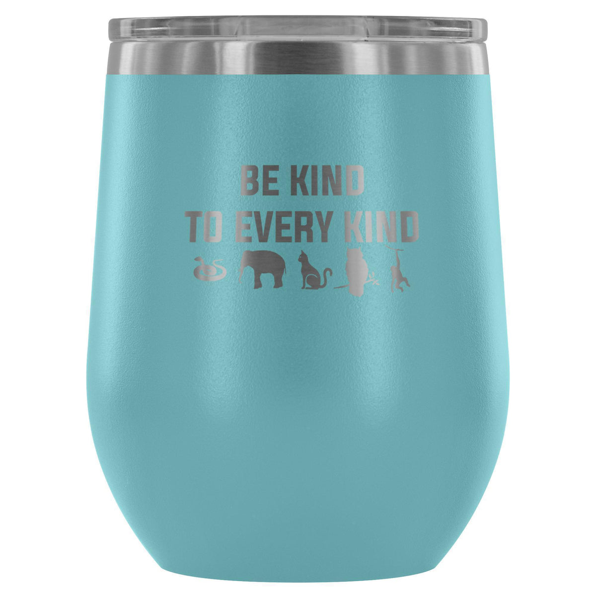 Be kind to every kind 12oz Wine Tumbler-Wine Tumbler-I love Veterinary