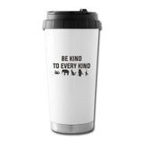 Be kind to every kind 16 oz Travel Mug-Travel Mug-I love Veterinary