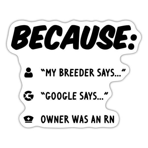 Because: "my breeder says..." Sticker-Sticker-I love Veterinary