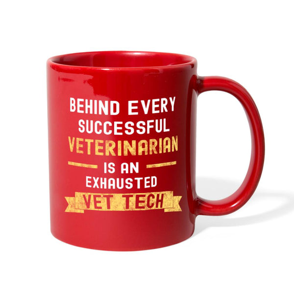 Behind Successful Vet, is an Exhausted Vet Tech Full Color Mug-Full Color Mug | BestSub B11Q-I love Veterinary