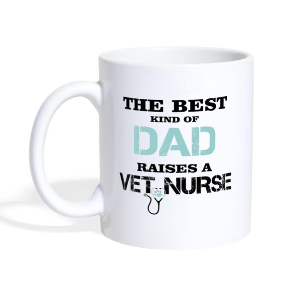 Best dad raises Vet Nurse Coffee or Tea Mug-Coffee/Tea Mug | BestSub B101AA-I love Veterinary