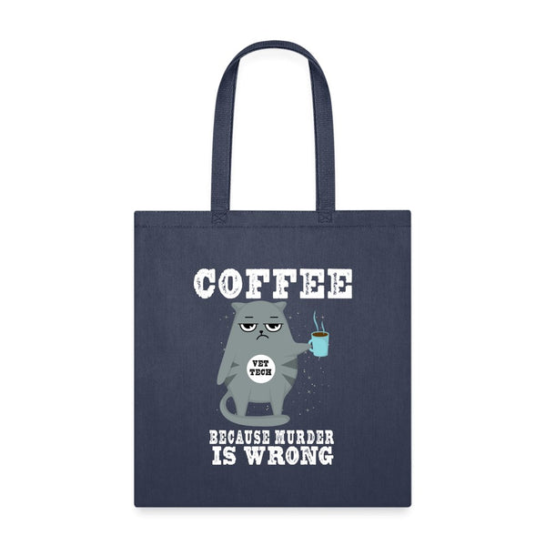 Coffee because murder is wrong Tote Bag-Tote Bag | Q-Tees Q800-I love Veterinary