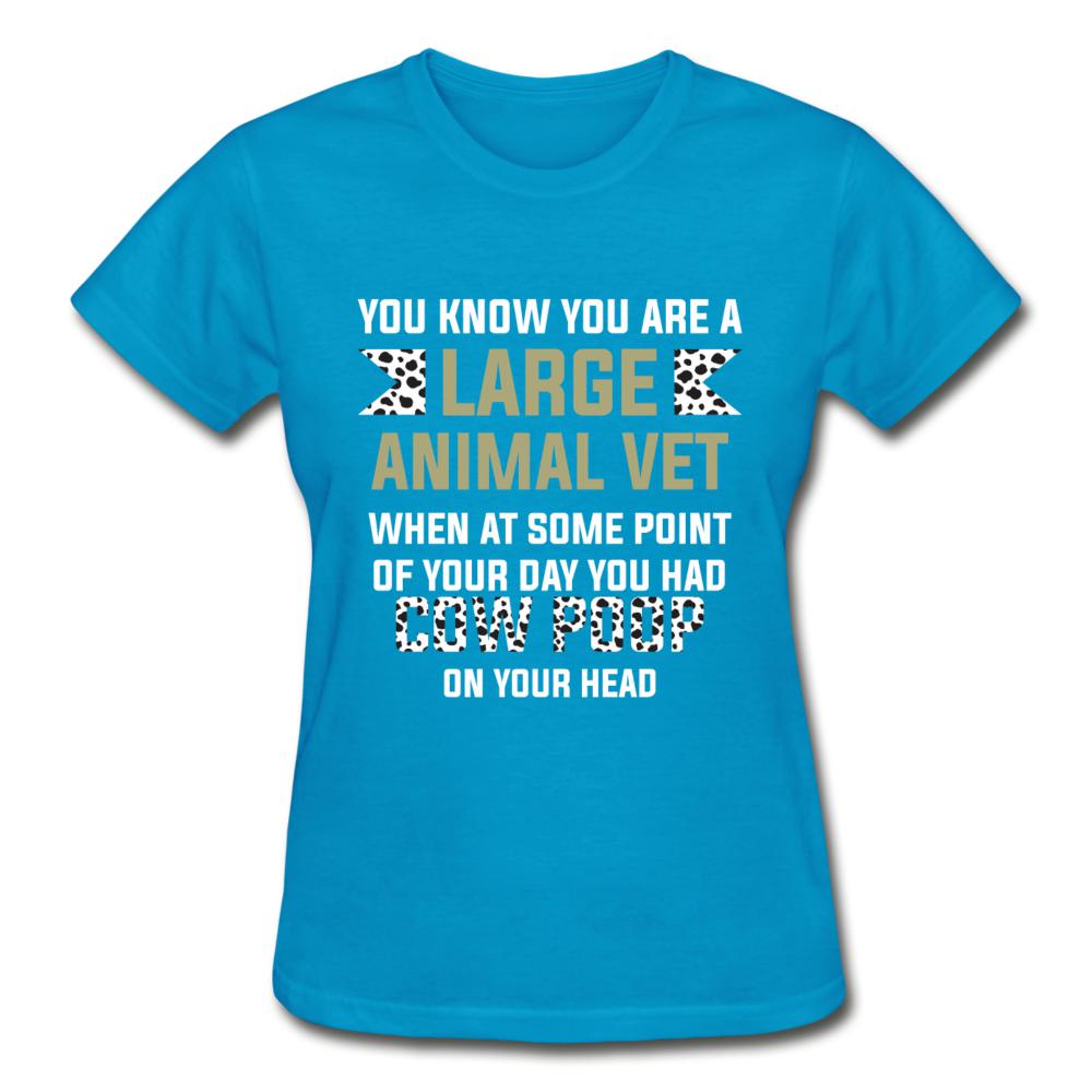 Cow poop on your head Gildan Ultra Cotton Ladies T-Shirt-Ultra Cotton Ladies T-Shirt | Gildan G200L-I love Veterinary