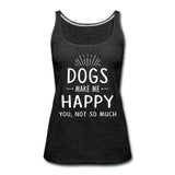 Dogs make me happy Women's Tank Top-Women’s Premium Tank Top | Spreadshirt 917-I love Veterinary