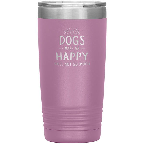 Dogs make me happy you, not so much 20 oz-Tumblers-I love Veterinary