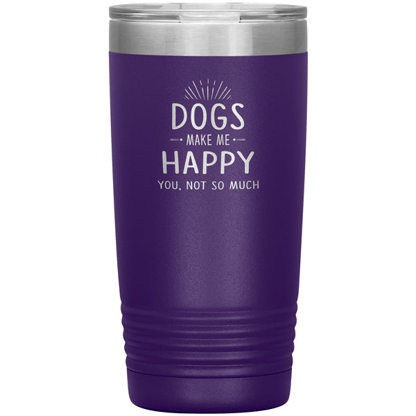 Dogs make me happy you, not so much 20 oz-Tumblers-I love Veterinary