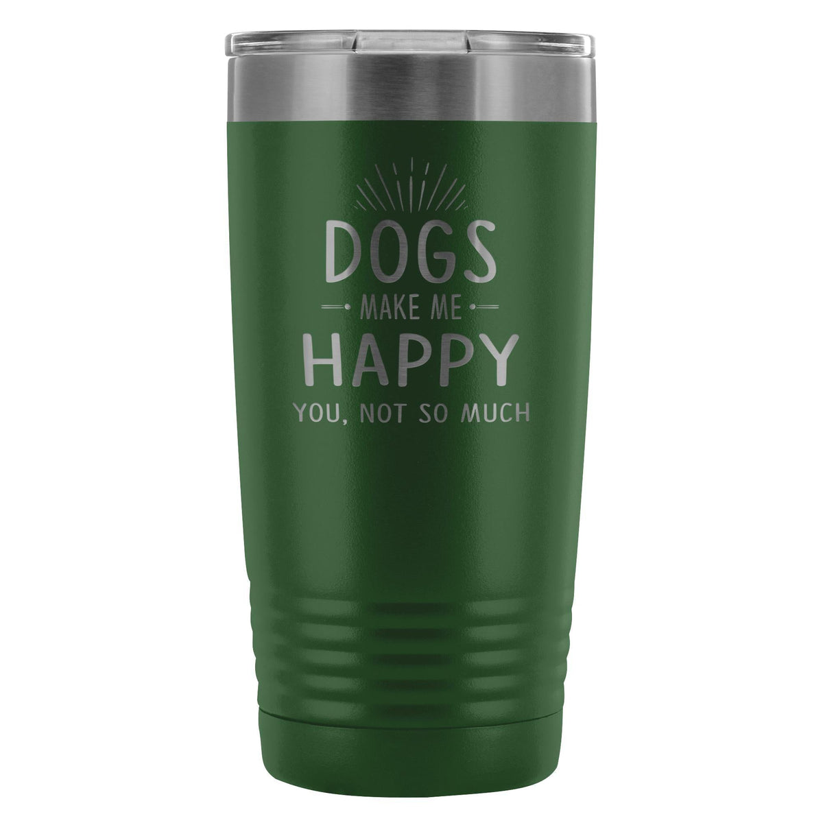 Dogs make me happy you, not so much 20oz Vacuum Tumbler-Tumblers-I love Veterinary