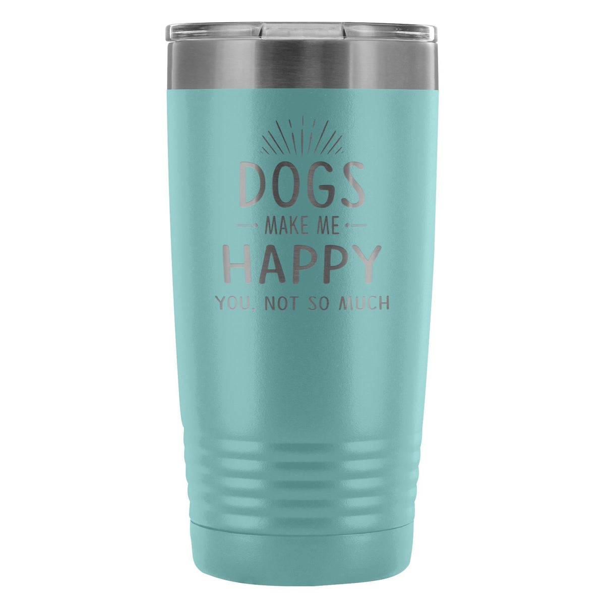 Dogs make me happy you, not so much 20oz Vacuum Tumbler-Tumblers-I love Veterinary