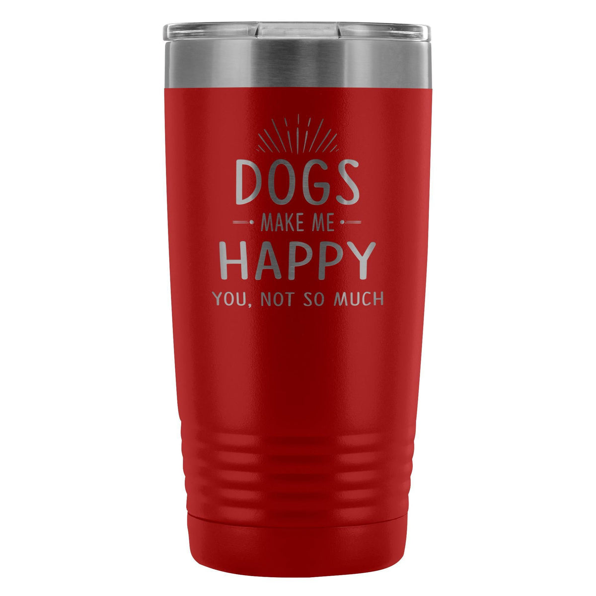 Dogs make me happy you, not so much 20oz Vacuum Tumbler-Tumblers-I love Veterinary