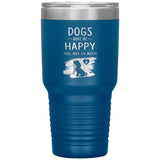 Dogs make me happy you, not so much custom 30 oz-Tumblers-I love Veterinary