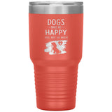 Dogs make me happy you, not so much custom 30 oz-Tumblers-I love Veterinary