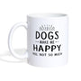 Dogs make me happy you, not so much White Coffee or Tea Mug-Coffee/Tea Mug | BestSub B101AA-I love Veterinary