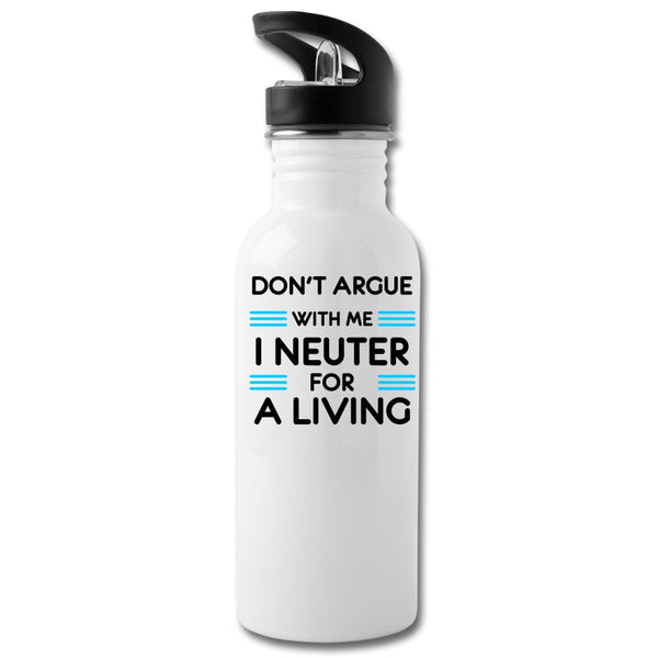 Don't argue with me I neuter for a living 20oz Water Bottle-Water Bottle | BestSub BLH1-2-I love Veterinary
