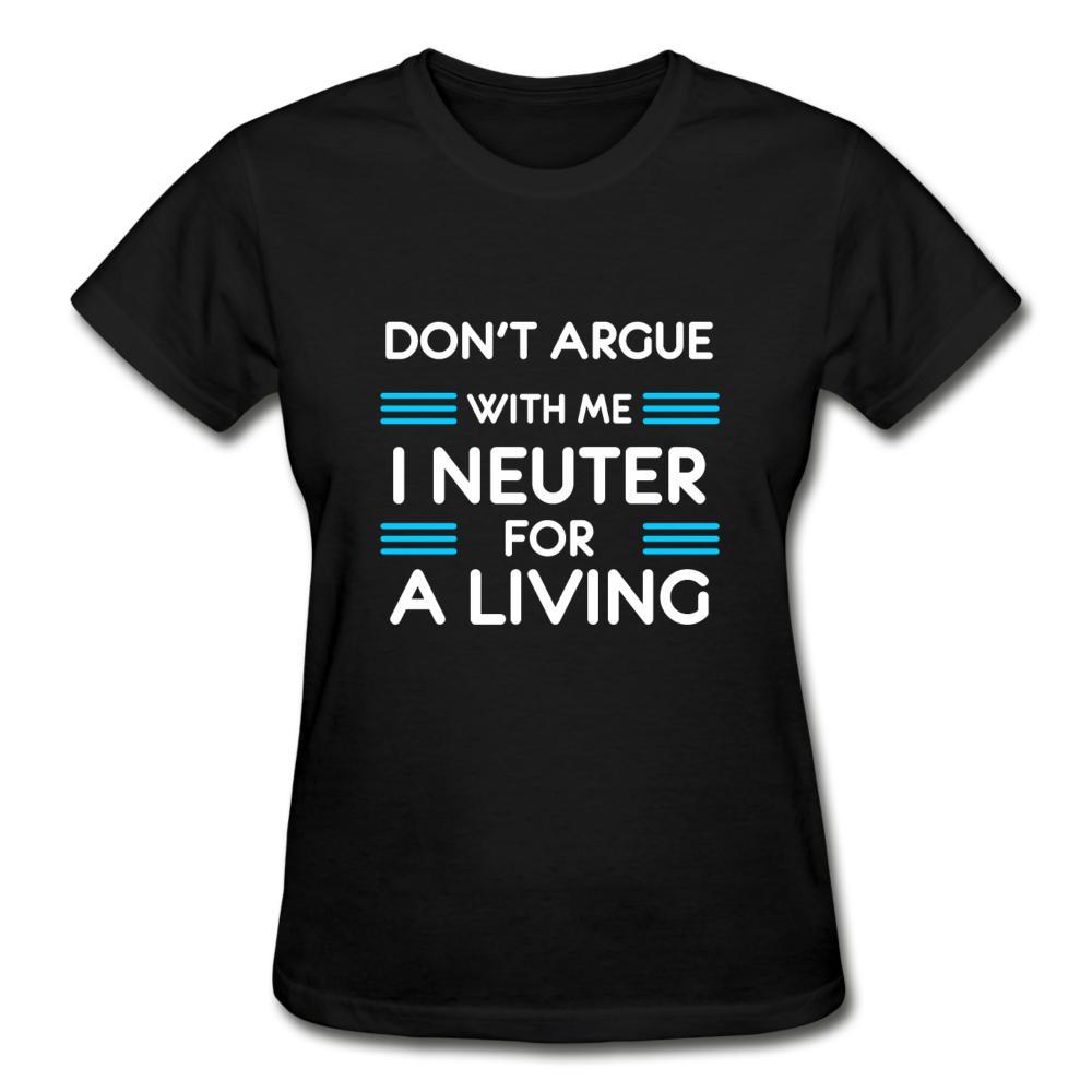 Don't argue with me I neuter for a living Gildan Ultra Cotton Ladies T-Shirt-Ultra Cotton Ladies T-Shirt | Gildan G200L-I love Veterinary