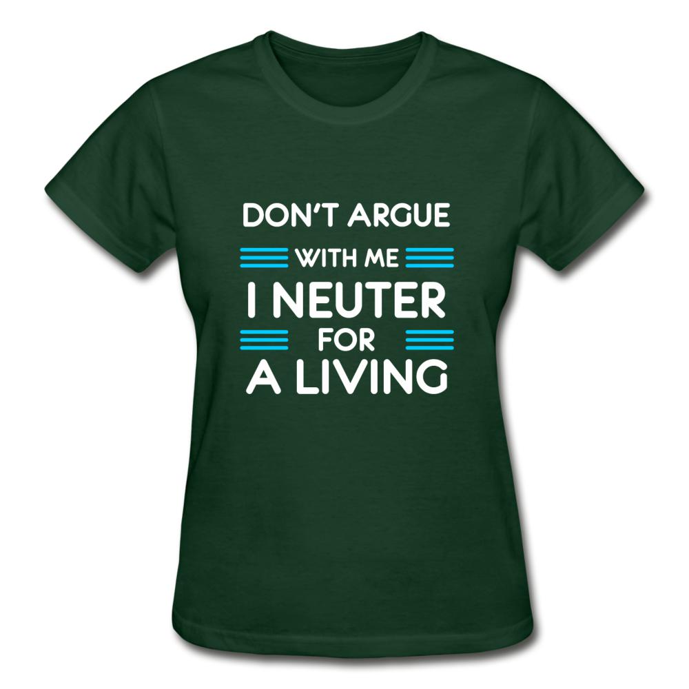 Don't argue with me I neuter for a living Gildan Ultra Cotton Ladies T-Shirt-Ultra Cotton Ladies T-Shirt | Gildan G200L-I love Veterinary