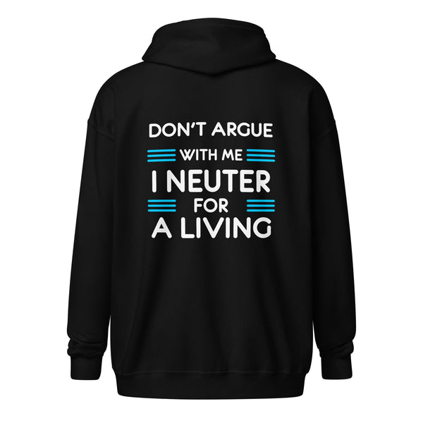 Don't argue with me I neuter for a living Unisex heavy blend zip hoodie-NOMV-I love Veterinary