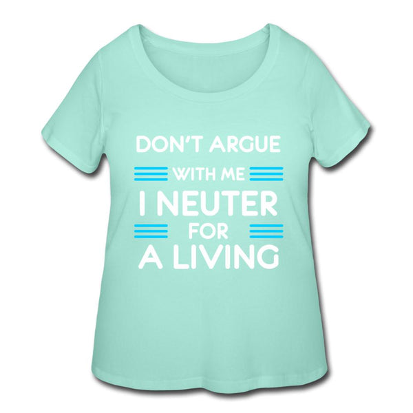 Don't argue with me I neuter for a living Women's Curvy T-shirt-Women’s Curvy T-Shirt | LAT 3804-I love Veterinary