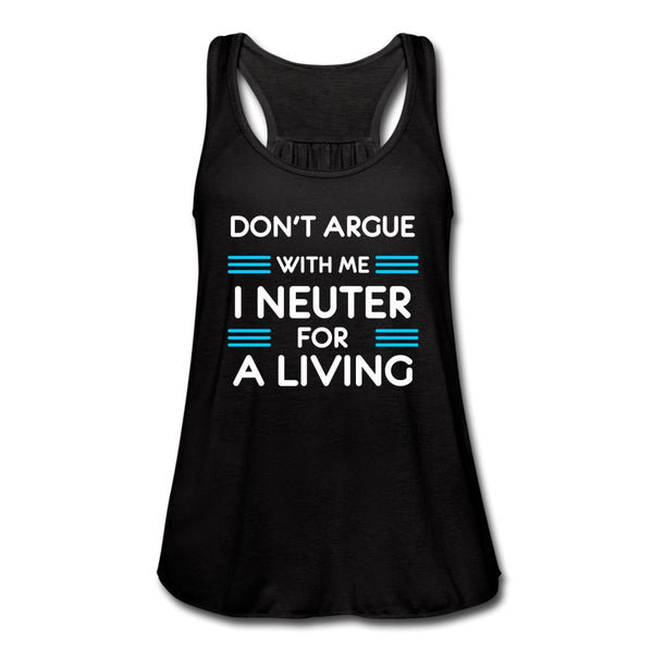 Don't argue with me I neuter for a living Women's Flowy Tank Top by Bella-Women's Flowy Tank Top by Bella | Bella B8800-I love Veterinary