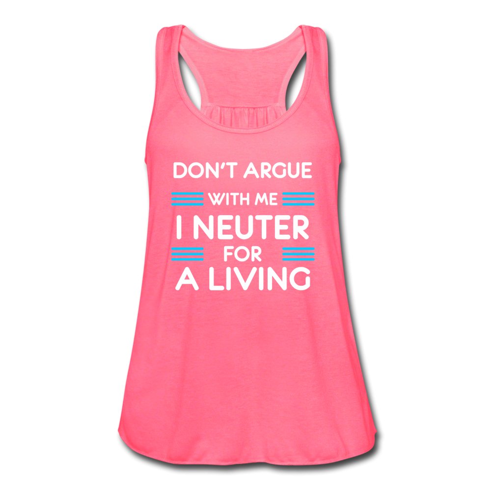Don't argue with me I neuter for a living Women's Flowy Tank Top by Bella-Women's Flowy Tank Top by Bella | Bella B8800-I love Veterinary