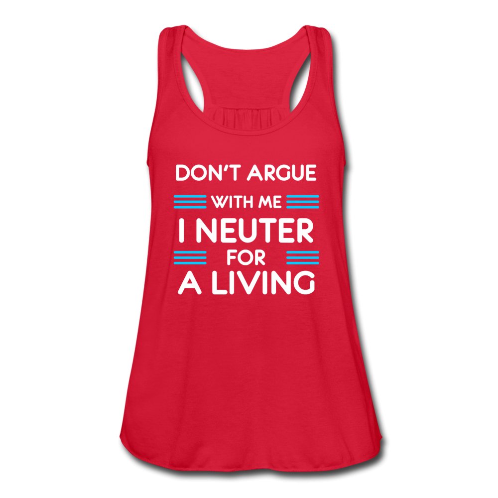 Don't argue with me I neuter for a living Women's Flowy Tank Top by Bella-Women's Flowy Tank Top by Bella | Bella B8800-I love Veterinary