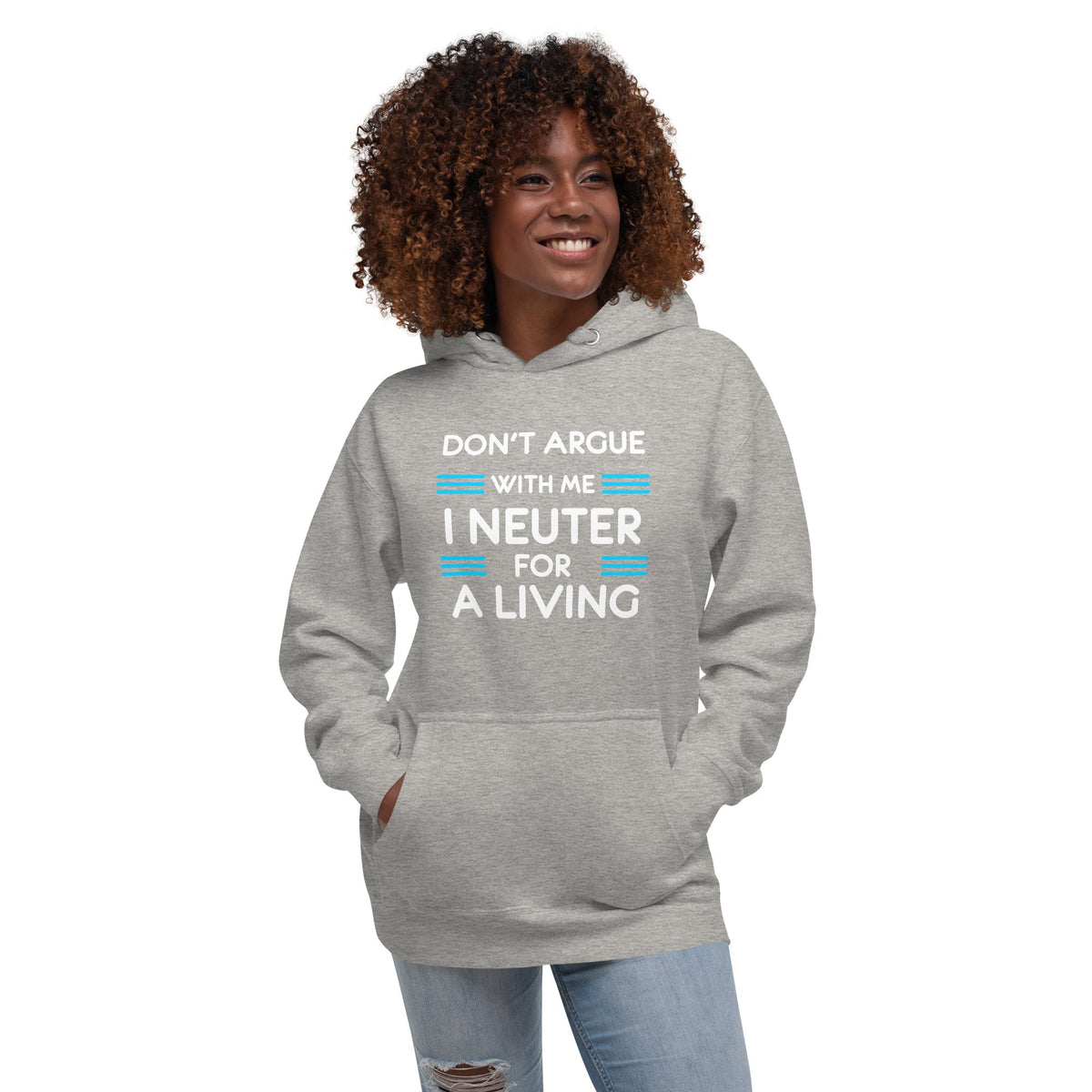 Don't argue with me I neuter for a living Unisex Premium Hoodie-Premium Unisex Hoodie-I love Veterinary