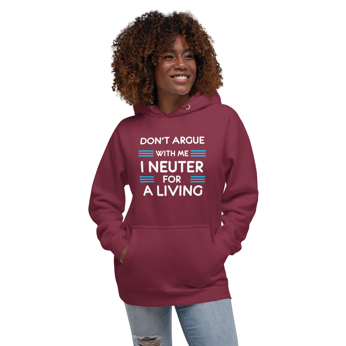 Don't argue with me I neuter for a living Unisex Premium Hoodie-Premium Unisex Hoodie-I love Veterinary