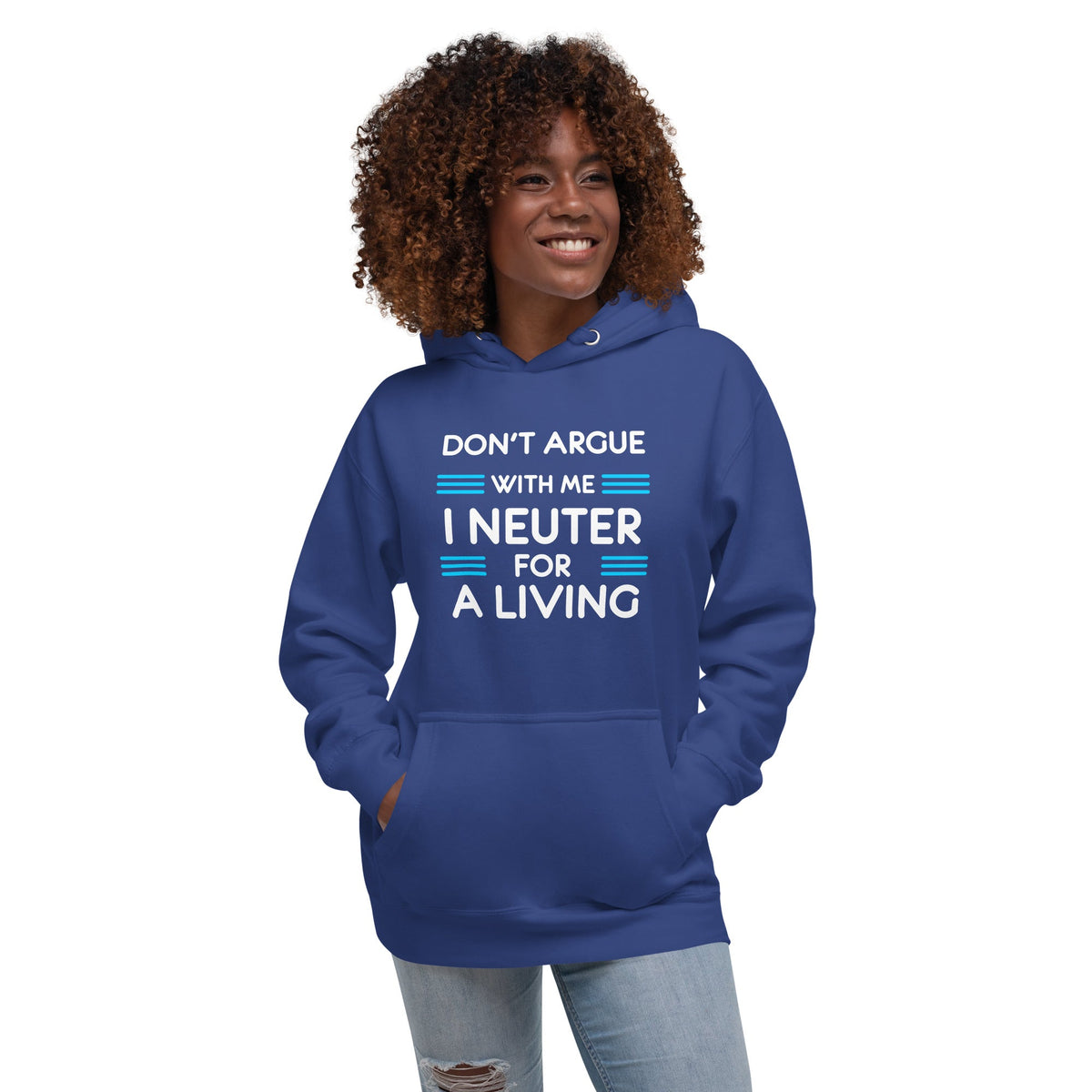 Don't argue with me I neuter for a living Unisex Premium Hoodie-Premium Unisex Hoodie-I love Veterinary