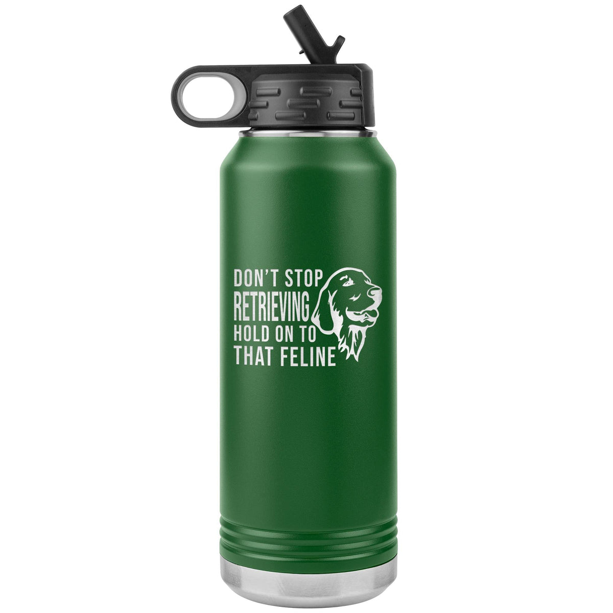 Don't stop retrieving Water Bottle Tumbler 32 oz-Water Bottle Tumbler-I love Veterinary