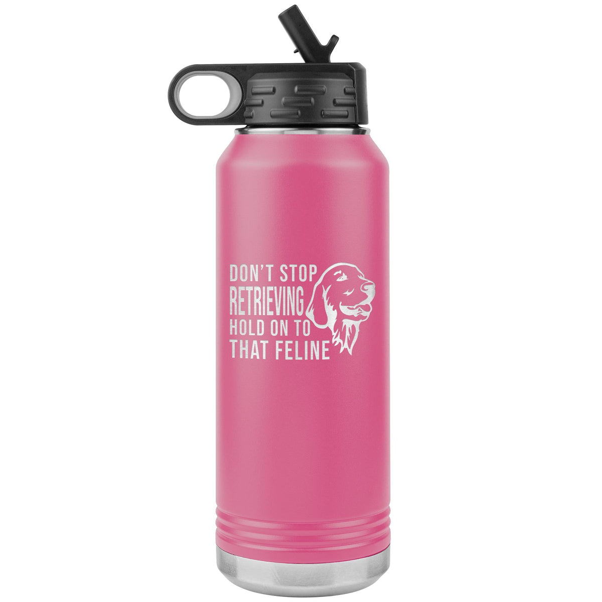 Don't stop retrieving Water Bottle Tumbler 32 oz-Water Bottle Tumbler-I love Veterinary