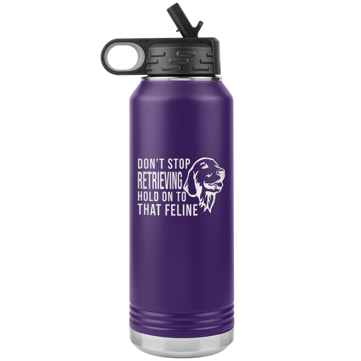 Don't stop retrieving Water Bottle Tumbler 32 oz-Water Bottle Tumbler-I love Veterinary