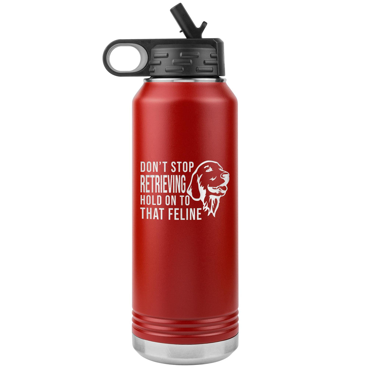Don't stop retrieving Water Bottle Tumbler 32 oz-Water Bottle Tumbler-I love Veterinary
