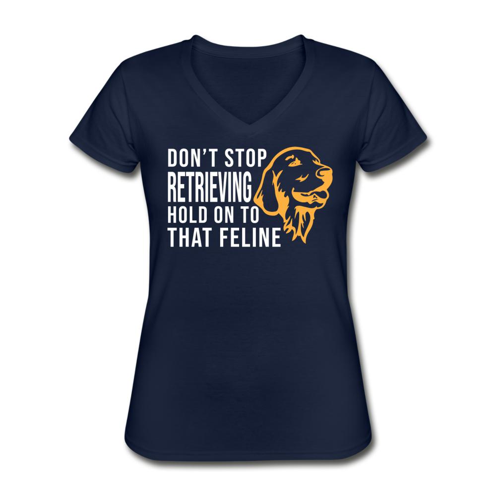 Don't stop retrieving Women's V-Neck T-Shirt-Women's V-Neck T-Shirt | Fruit of the Loom L39VR-I love Veterinary