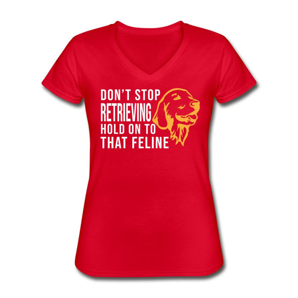 Don't stop retrieving Women's V-Neck T-Shirt-Women's V-Neck T-Shirt | Fruit of the Loom L39VR-I love Veterinary