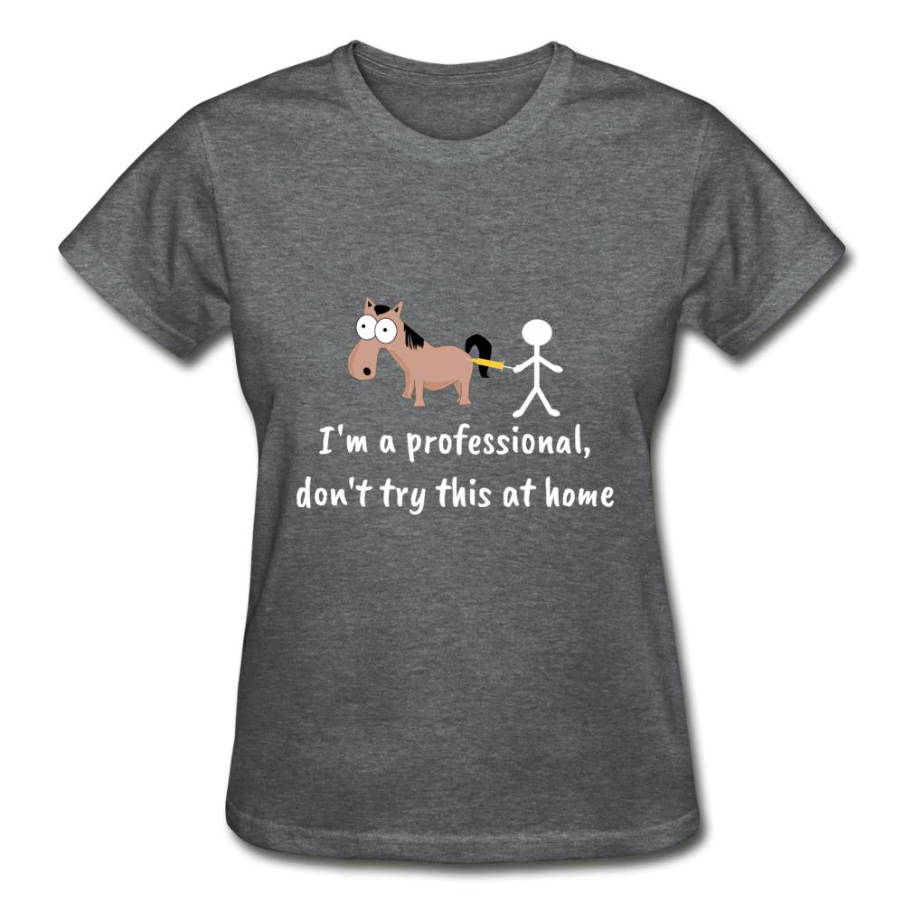 Don't try this at home Gildan Ultra Cotton Ladies T-Shirt-Ultra Cotton Ladies T-Shirt | Gildan G200L-I love Veterinary