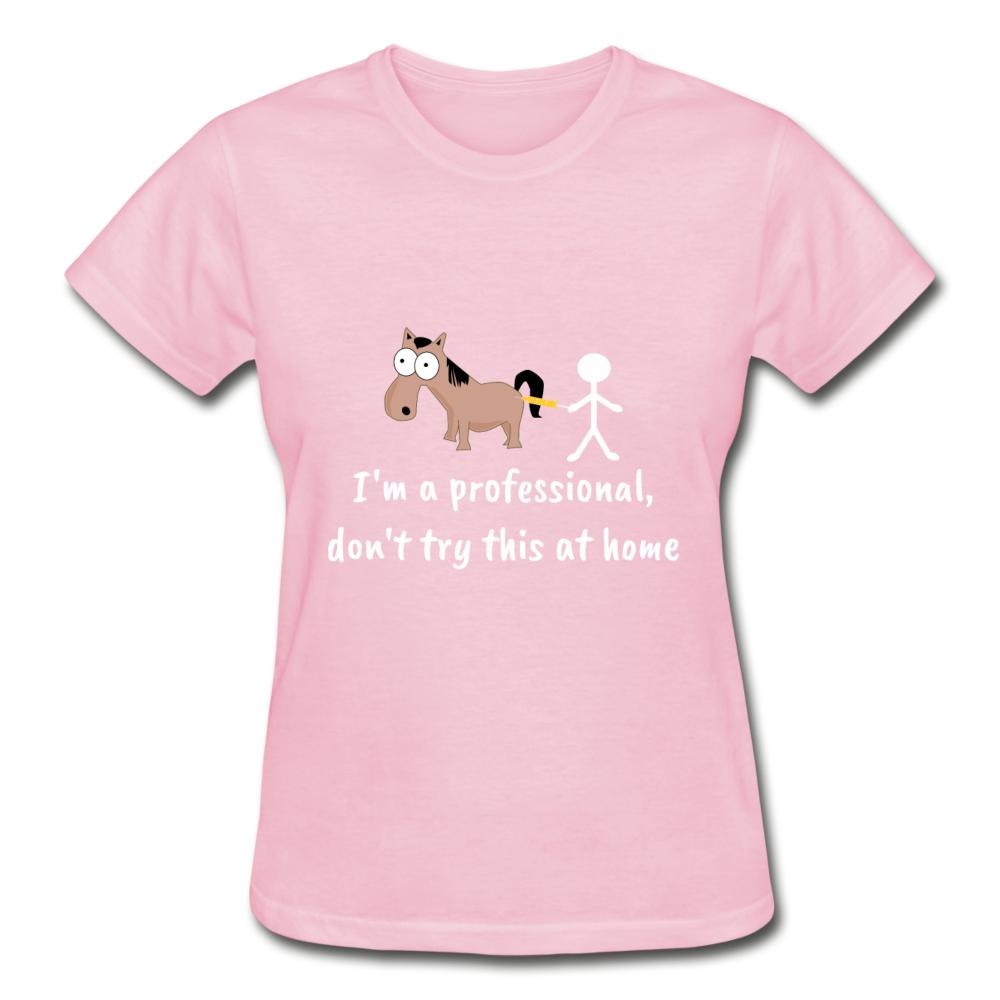 Don't try this at home Gildan Ultra Cotton Ladies T-Shirt-Ultra Cotton Ladies T-Shirt | Gildan G200L-I love Veterinary