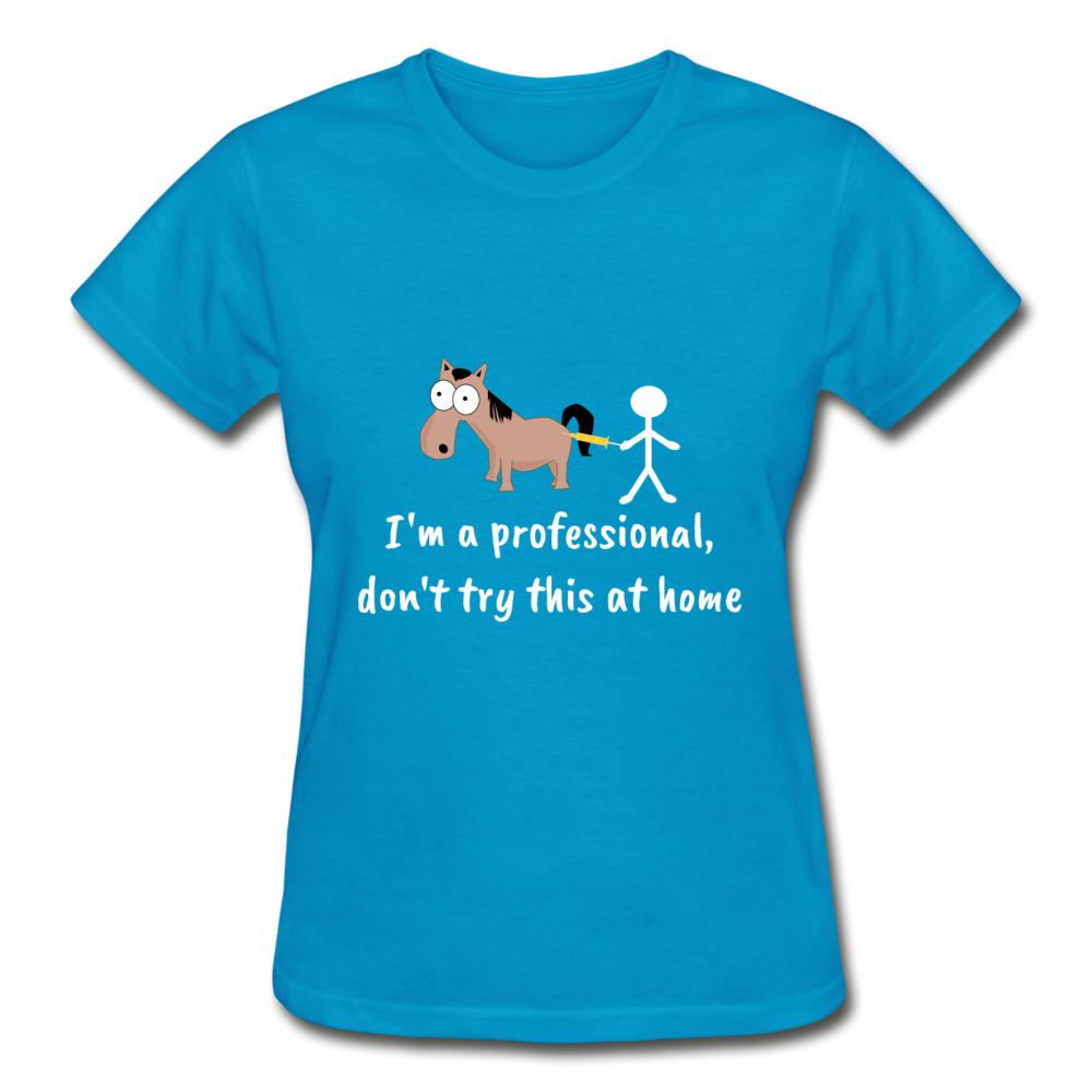 Don't try this at home Gildan Ultra Cotton Ladies T-Shirt-Ultra Cotton Ladies T-Shirt | Gildan G200L-I love Veterinary