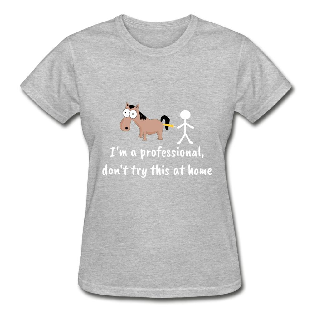 Don't try this at home Gildan Ultra Cotton Ladies T-Shirt-Ultra Cotton Ladies T-Shirt | Gildan G200L-I love Veterinary