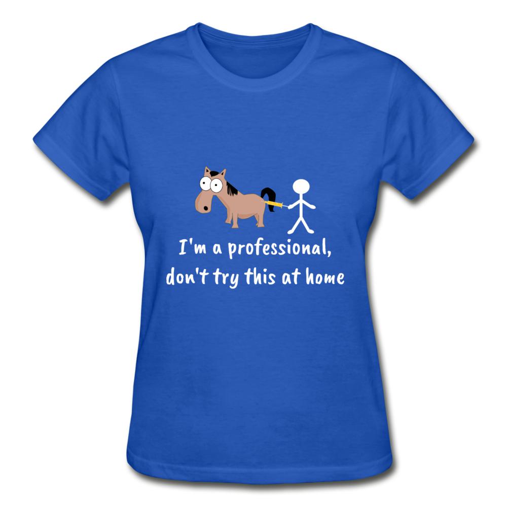 Don't try this at home Gildan Ultra Cotton Ladies T-Shirt-Ultra Cotton Ladies T-Shirt | Gildan G200L-I love Veterinary