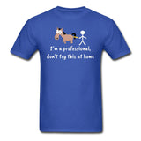 Don't try this at home Unisex T-shirt-Unisex Classic T-Shirt | Fruit of the Loom 3930-I love Veterinary