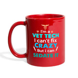 Vet Tech - Can't fix crazy, but I can sedate it Full Color Mug-Full Color Mug | BestSub B11Q-I love Veterinary