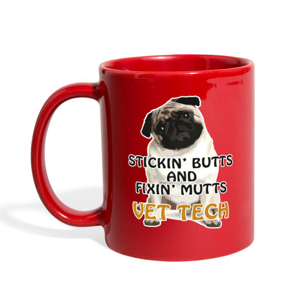 Vet Tech Stickin' Butts and Fixin Mutts Full Color Mug-Full Color Mug | BestSub B11Q-I love Veterinary