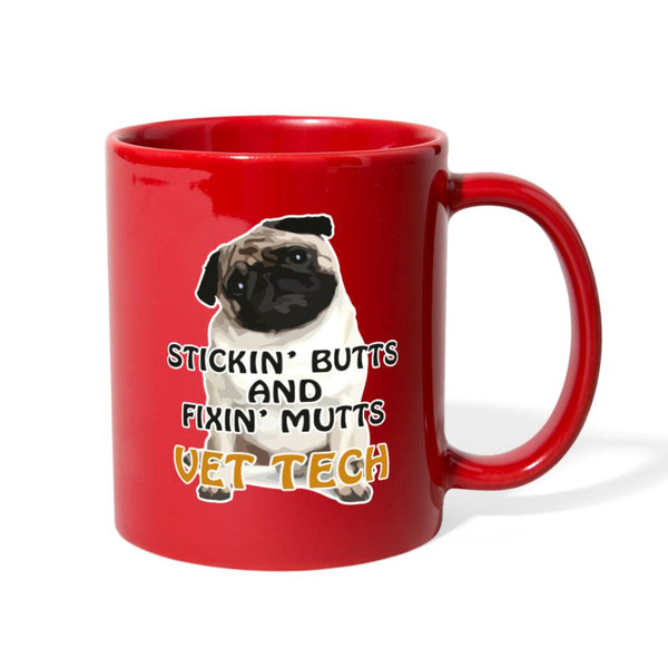 Vet Tech Stickin' Butts and Fixin Mutts Full Color Mug-Full Color Mug | BestSub B11Q-I love Veterinary