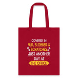 Fur, Slobber, Scratches another day in the office Cotton Tote Bag-Tote Bag | Q-Tees Q800-I love Veterinary