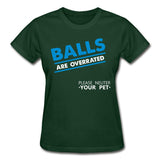 Balls are overrated Gildan Ultra Cotton Ladies T-Shirt-Gildan Ultra Cotton Ladies T-Shirt-I love Veterinary
