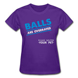 Balls are overrated Gildan Ultra Cotton Ladies T-Shirt-Gildan Ultra Cotton Ladies T-Shirt-I love Veterinary
